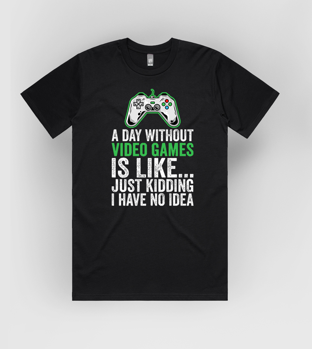 Day without Gaming Tshirt